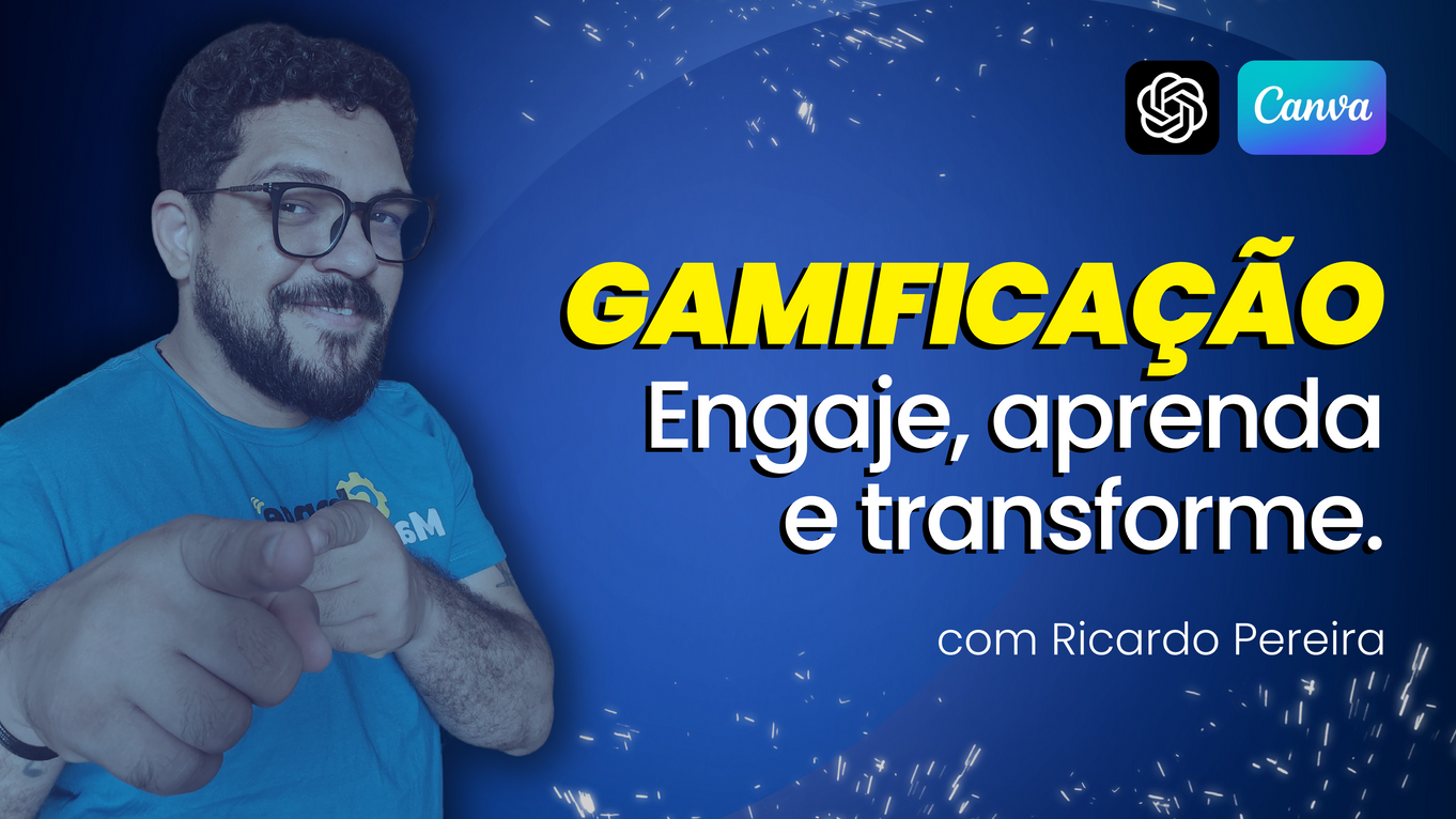 Gamificação: engaje, aprenda e transforme